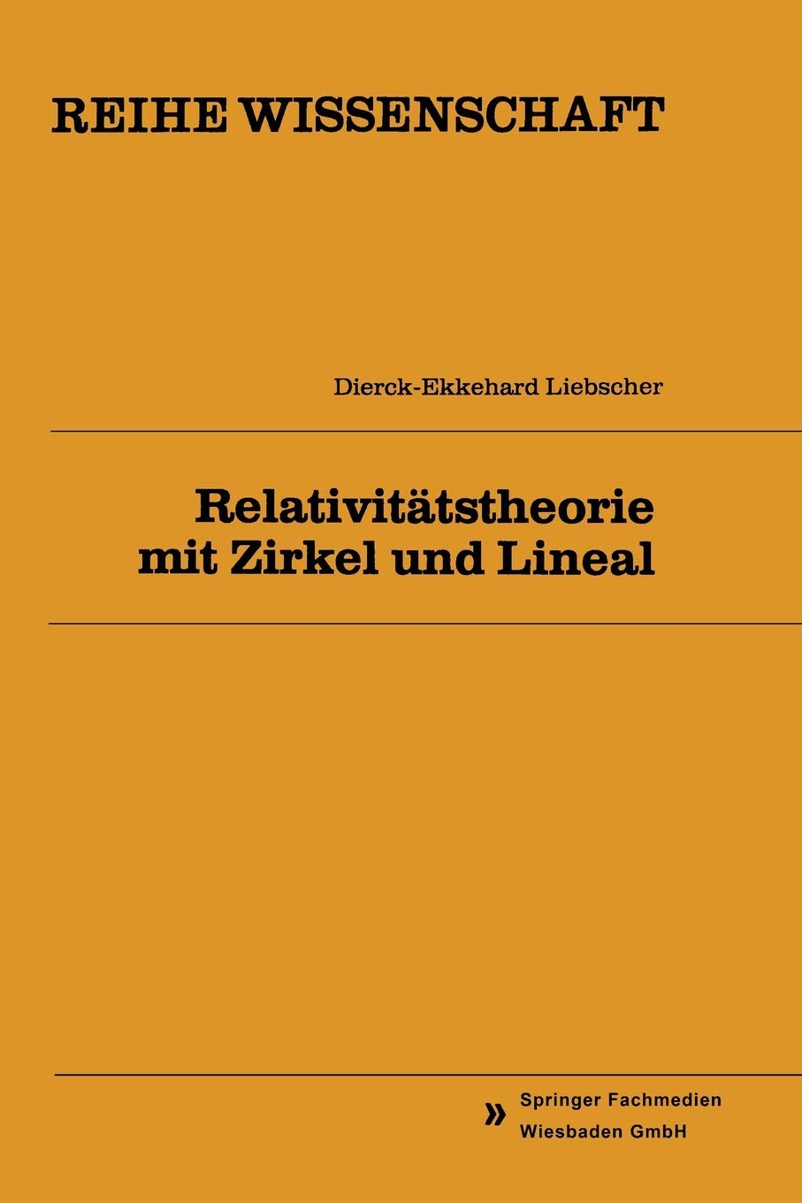 Relativittstheorie mit Zirkel und Lineal (Reihe Wissenschaft) (German Edition),Used
