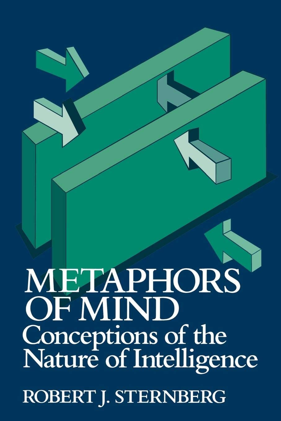 Metaphors of Mind: Conceptions of the Nature of Intelligence,Used