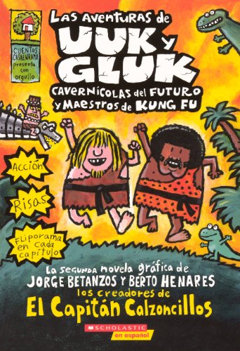 Las aventuras de Uuk y Gluk / The Adventures Of Ook And Gluk: Cavernicolas Del Futuro Y Maestros De Kung Fu (Spanish Edition),Used