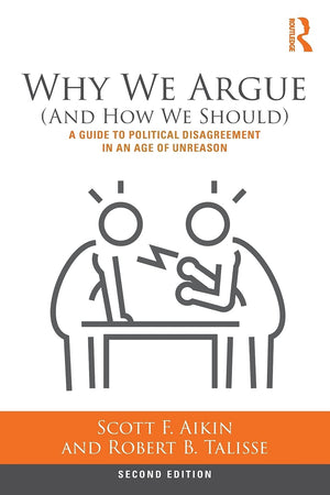 Why We Argue (And How We Should): A Guide to Political Disagreement in an Age of Unreason,Used