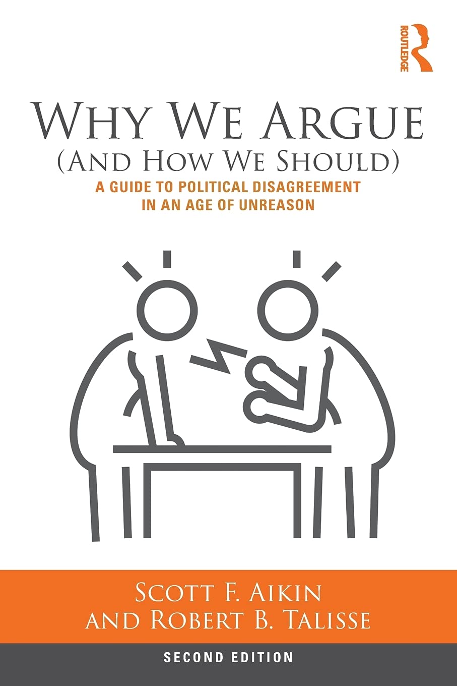 Why We Argue (And How We Should): A Guide to Political Disagreement in an Age of Unreason,Used