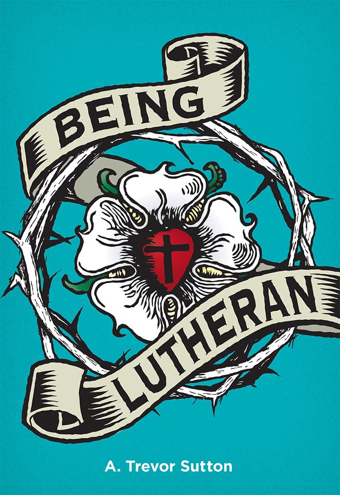 Being Lutheran,New