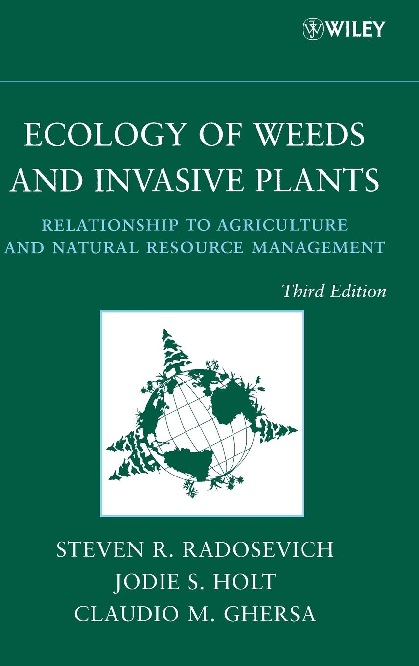 Ecology of Weeds and Invasive Plants: Relationship to Agriculture and Natural Resource Management,Used