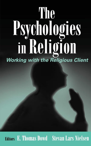 The Psychologies in Religion: Working with the Religious Client,Used