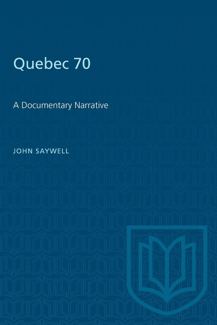 Quebec 70: A Documentary Narrative (Heritage),Used