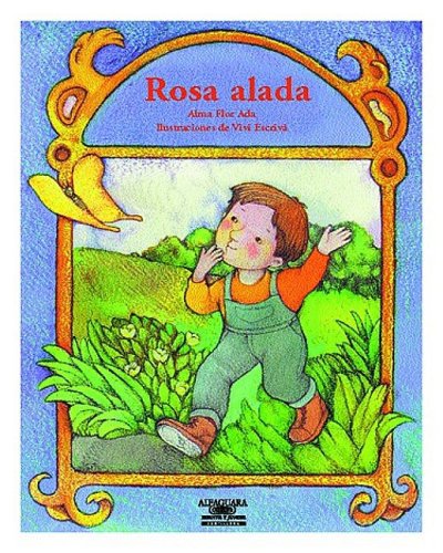 Rosa Alada (Cuentos Para Todo El Ano) (Spanish Edition),Used