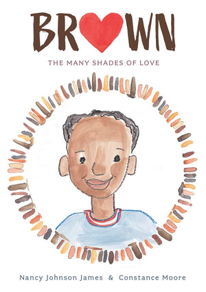 Brown: The Many Shades of Love (The Colors of My Life)