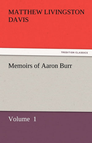 Memoirs of Aaron Burr,Used