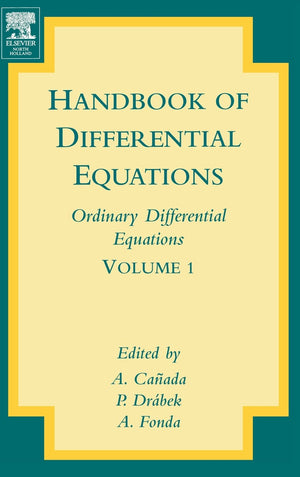 Handbook Of Differential Equations: Ordinary Differential Equations (Volume 1)
