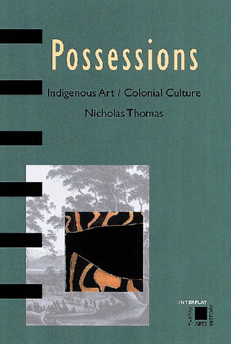 Possessions: Indigenous Art/Colonial Culture,Used