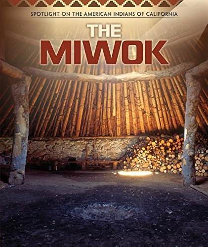 The Miwok (Spotlight On The American Indians Of California)