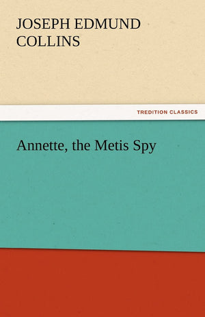 Annette, the Metis Spy,Used