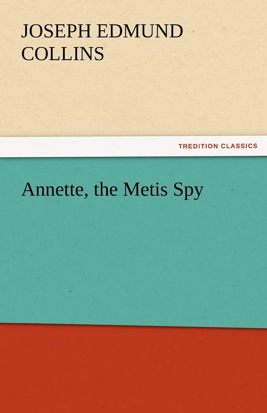 Annette, the Metis Spy,Used