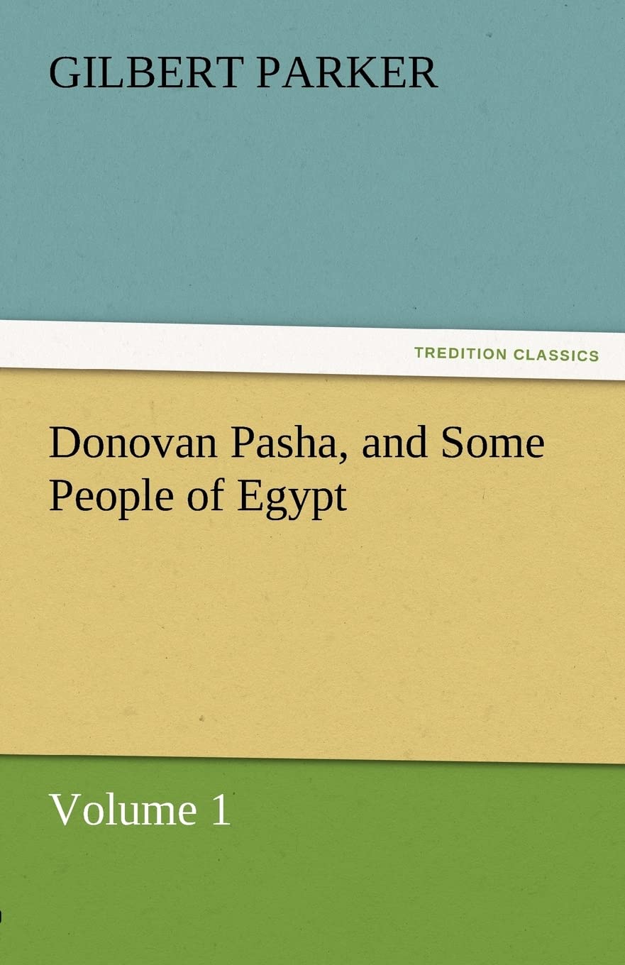 Donovan Pasha, and Some People of Egypt  Volume 1,Used