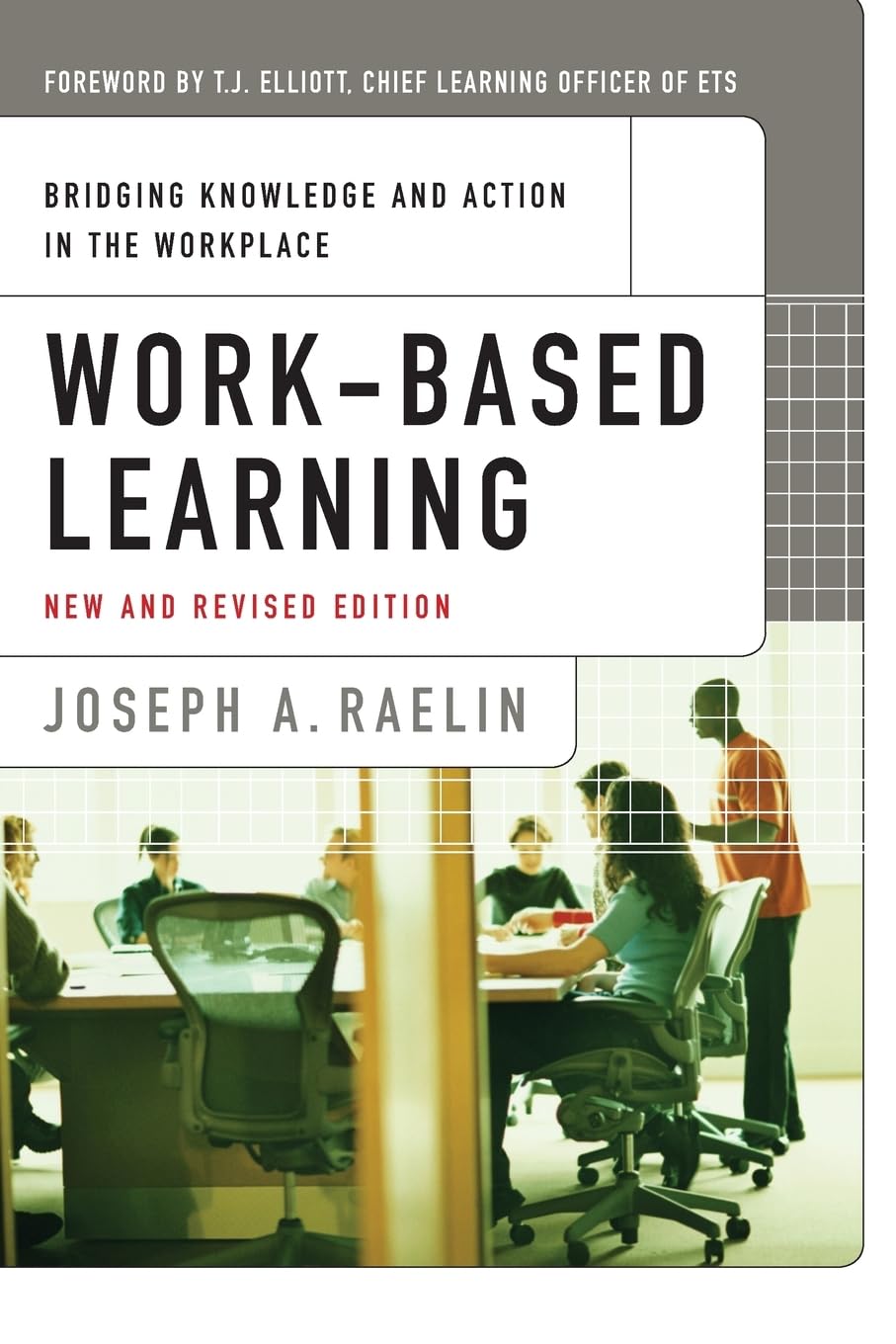 WorkBased Learning: Bridging Knowledge and Action in the Workplace,New
