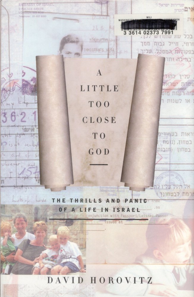 A Little Too Close To God: The Thrills And Panic Of A Life In Israel,Used