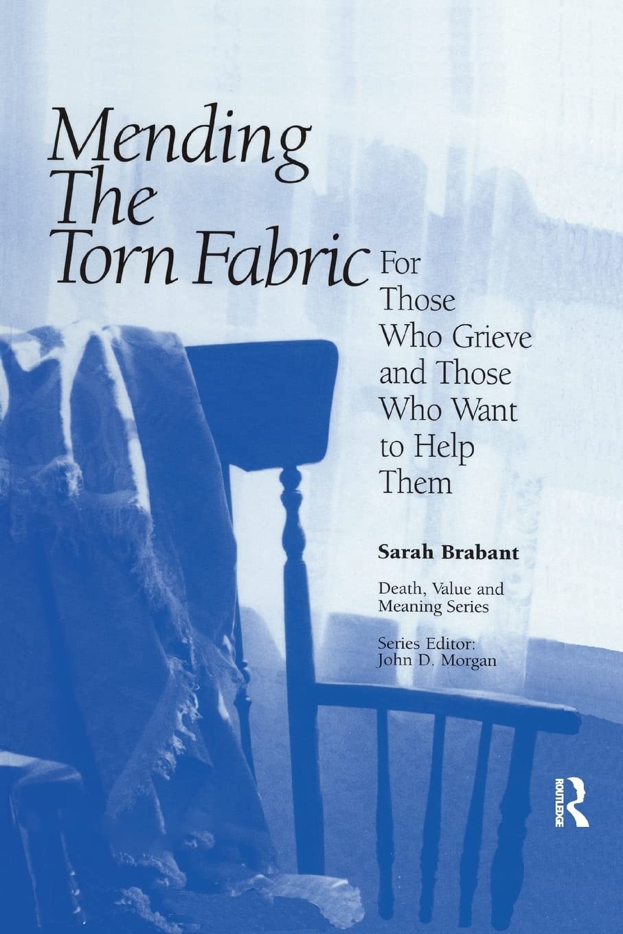 Mending the Torn Fabric: For Those Who Grieve and Those Who Want to Help Them (Death, Value and Meaning Series),Used