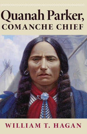 Quanah Parker, Comanche Chief (Oklahoma Western Biographies, Vol. 6) (Volume 6)-new