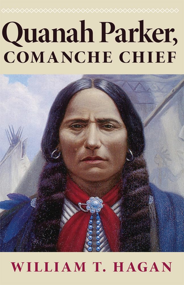 Quanah Parker, Comanche Chief (Oklahoma Western Biographies, Vol. 6) (Volume 6),Used
