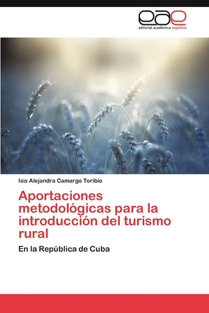 Aportaciones metodolgicas para la introduccin del turismo rural: En la Repblica de Cuba (Spanish Edition),Used