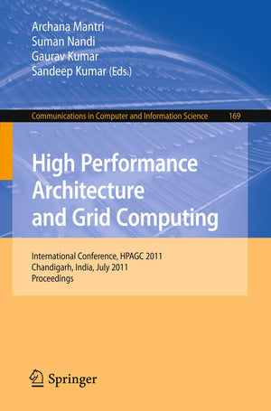 High Performance Architecture and Grid Computing: International Conference, HPAGC 2011, Chandigarh, India, July 1920, 2011. Pro,Used