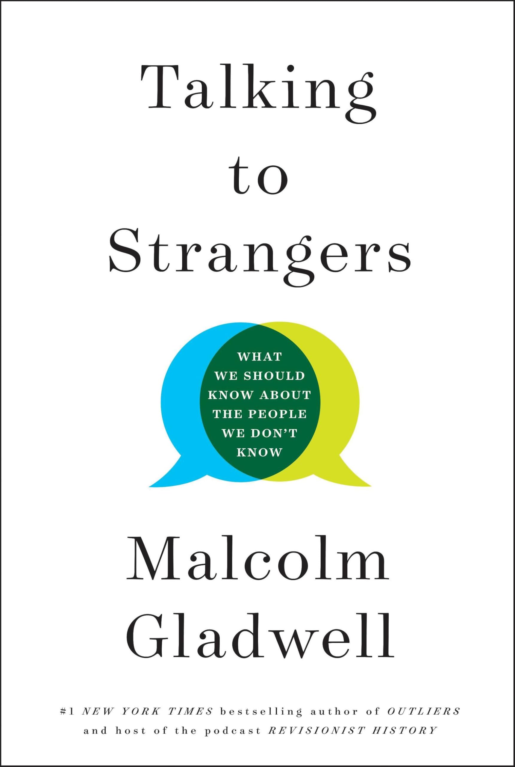 Talking To Strangers: What We Should Know About The People We Don'T Know,New