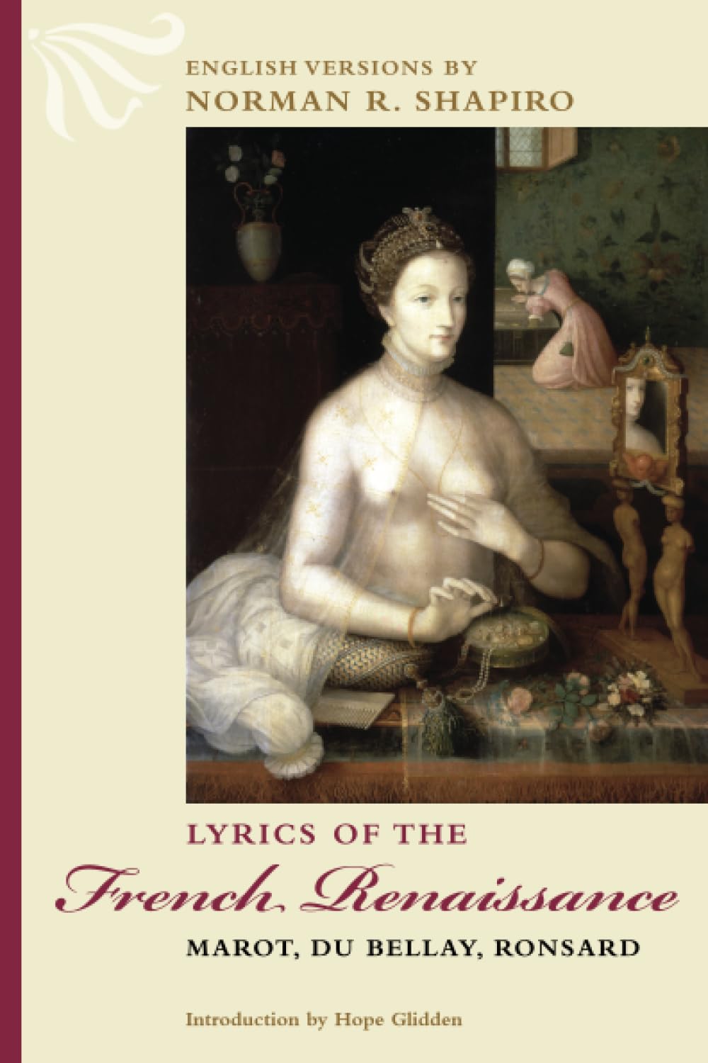 Lyrics of the French Renaissance: Marot, Du Bellay, Ronsard,Used