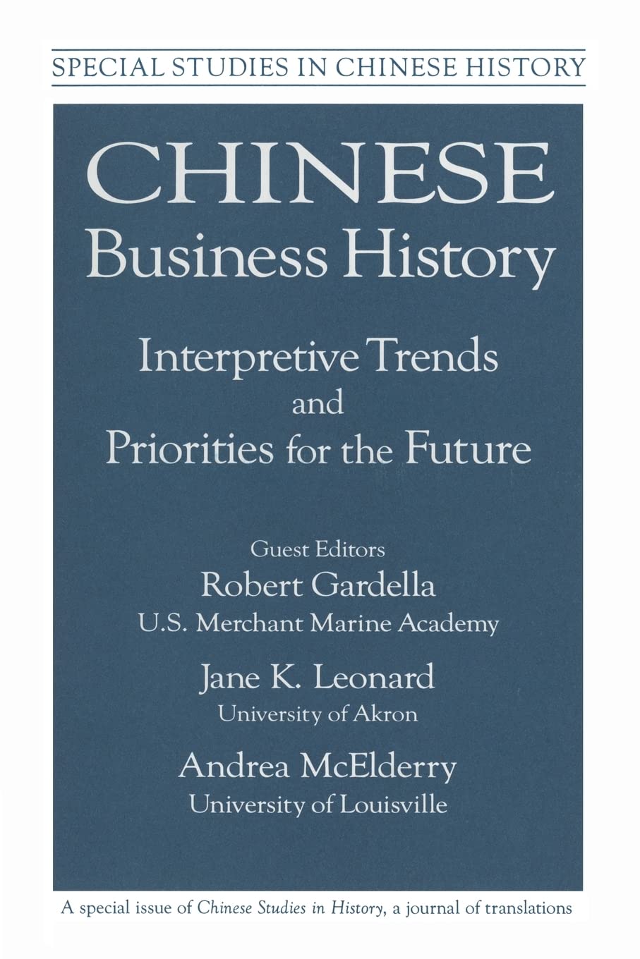 Chinese Business History: Interpretive Trends and Priorities for the Future (Special Studies in Chinese History),Used