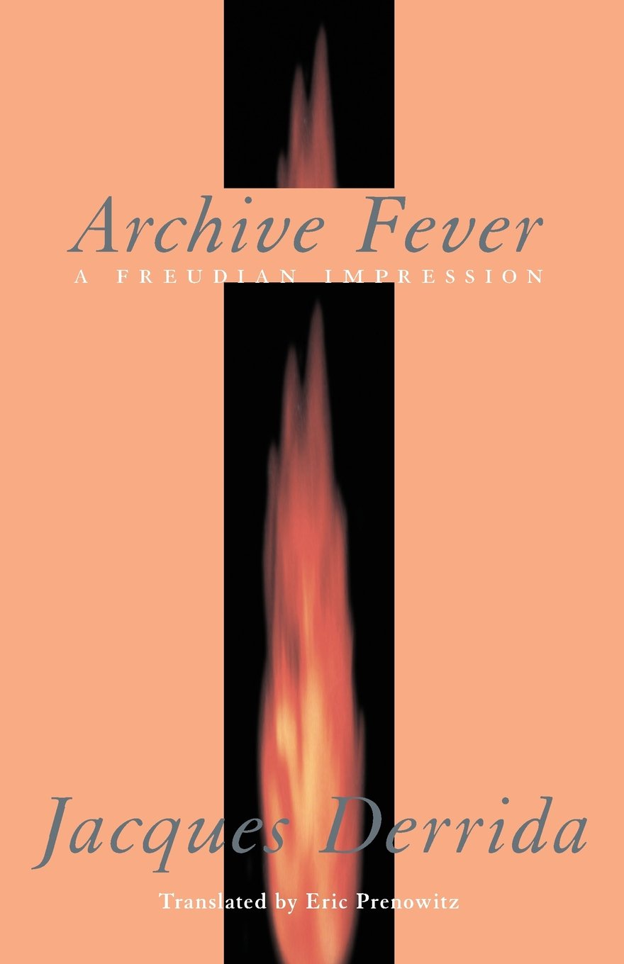 Archive Fever: A Freudian Impression (Religion And Postmodernism),New