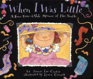 When I Was Little: A FourYearOld s Memoir of Her Youth