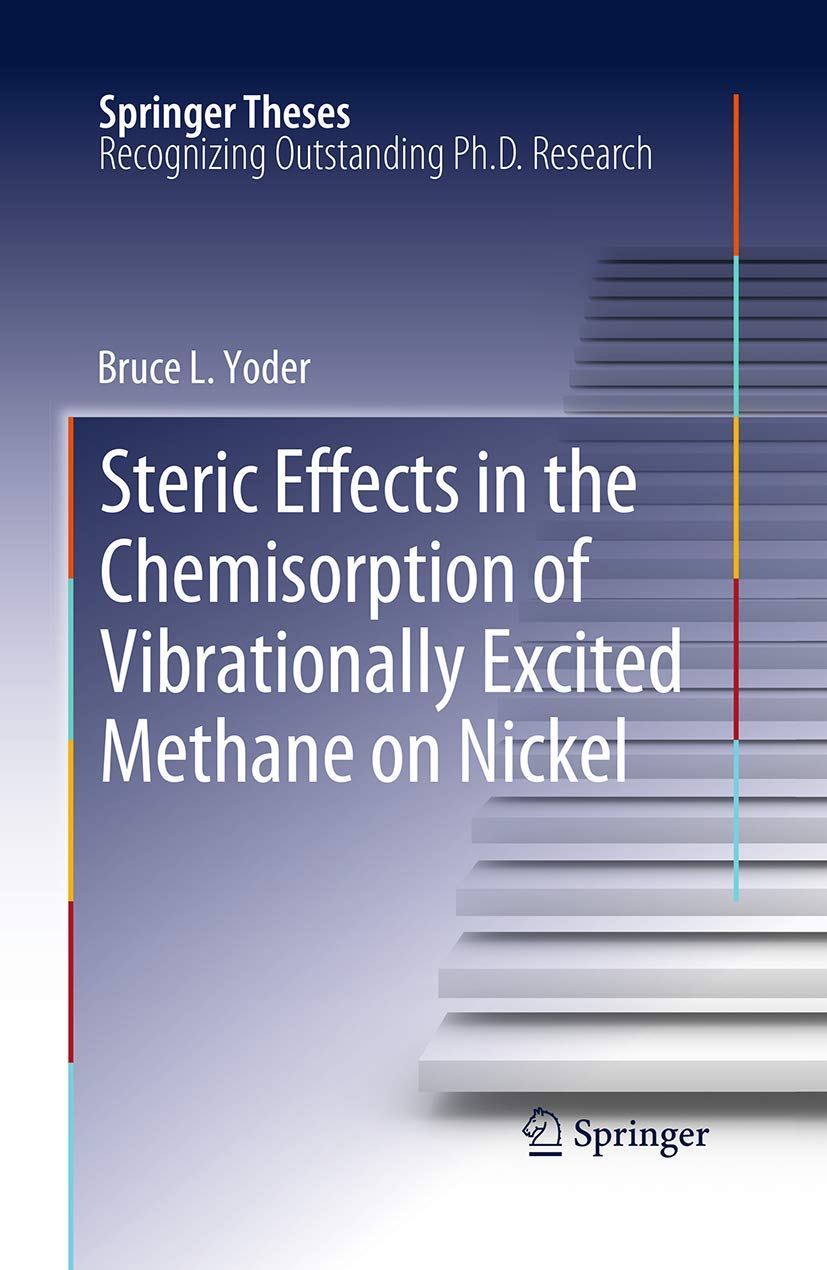 Steric Effects in the Chemisorption of Vibrationally Excited Methane on Nickel (Springer Theses),Used