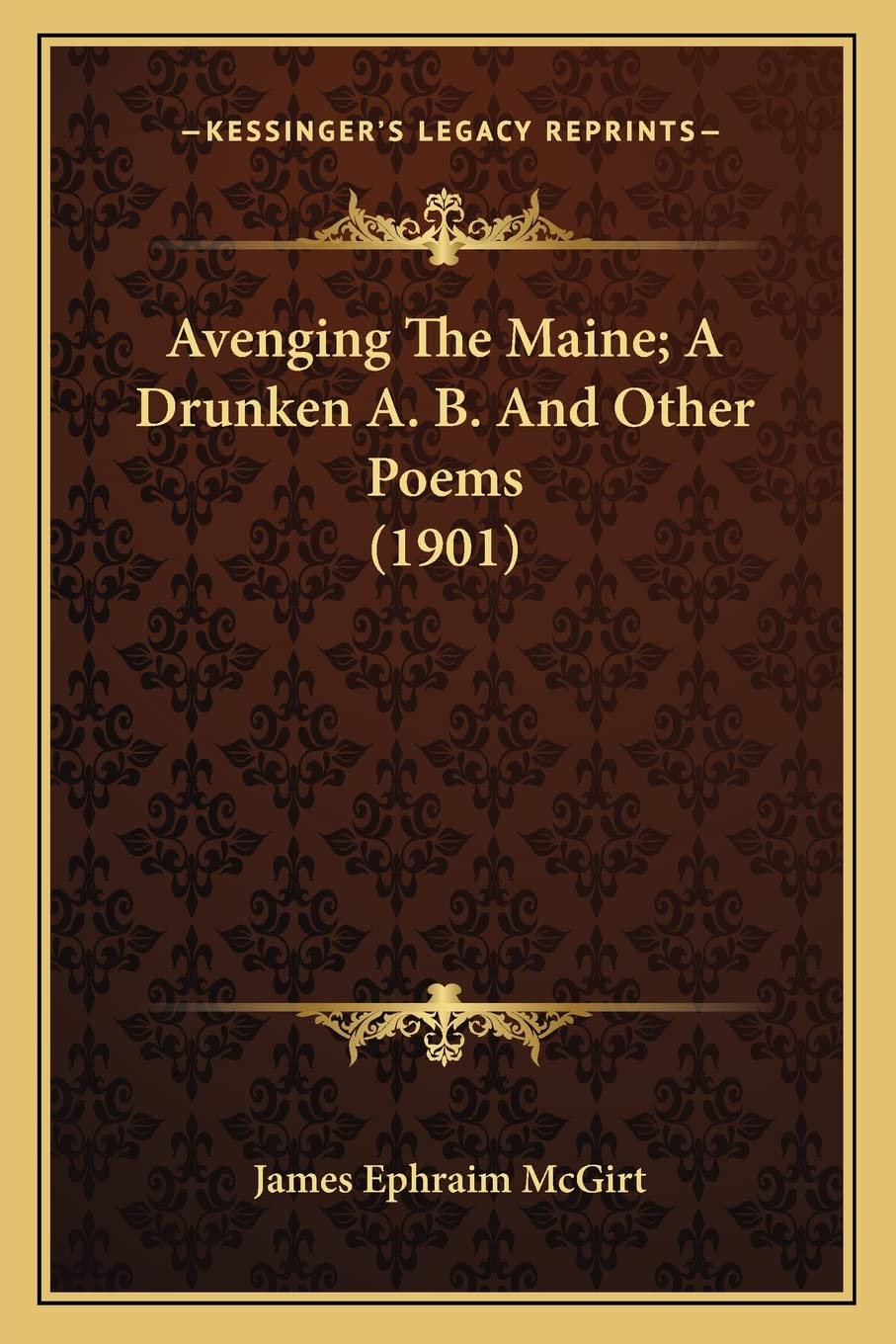 Avenging The Maine; A Drunken A. B. And Other Poems (1901),Used
