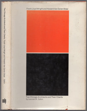 Two Chicago Architects and Their Clients: Frank Lloyd Wright and Howard Van Doren Shaw,Used