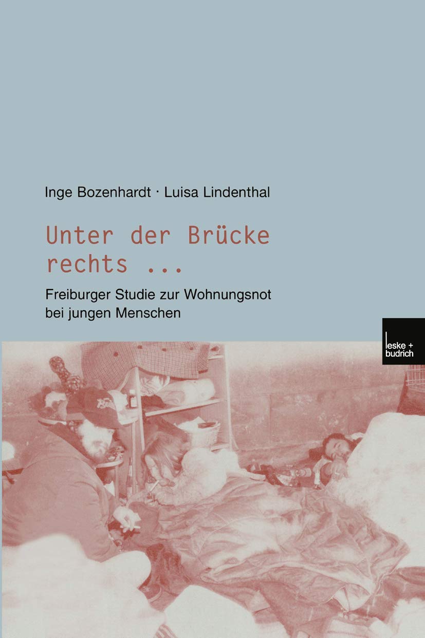 Unter der Brcke rechts ...: Freiburger Studie zur Wohnungsnot bei jungen Menschen (German Edition),Used
