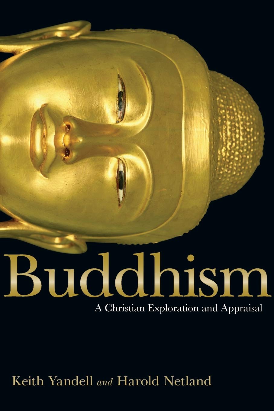Buddhism: A Christian Exploration and Appraisal,Used