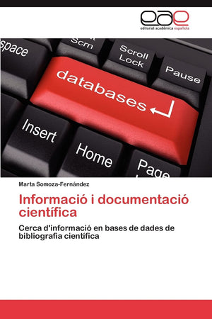 Informaci i documentaci cientfica: Cerca d'informaci en bases de dades de bibliografia cientfica (Spanish Edition),Used