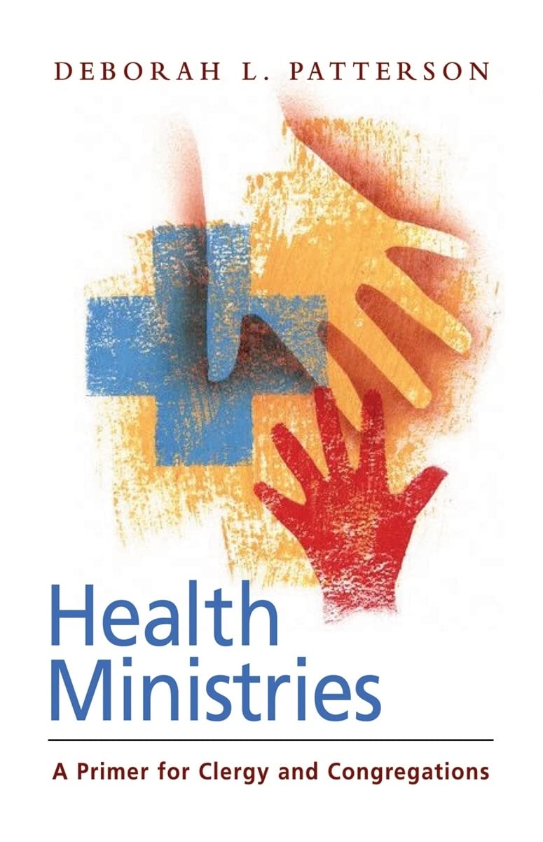 Health Ministries: A Primer for Clergy and Congregations,Used