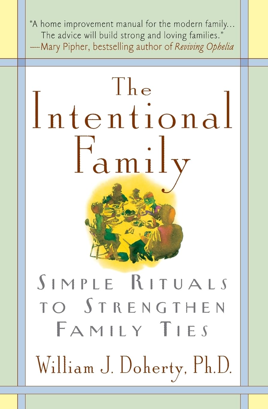 The Intentional Family: Simple Rituals to Strengthen Family Ties,Used