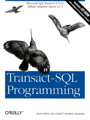 TransactSQL Programming: Covers Microsoft SQL Server 6.5 /7.0 and Sybase Adaptive Server 11.5,New