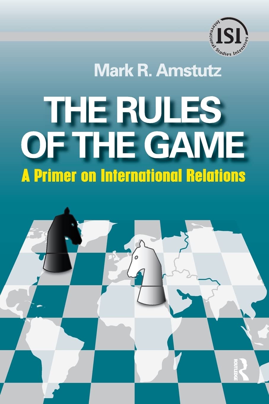 Rules of the Game (International Studies Intensives),New