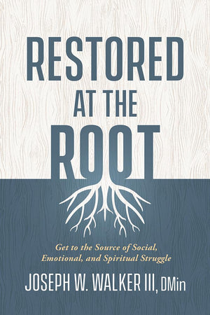 Restored At The Root: Get To The Source Of Social, Emotional, And Spiritual Struggle,Used