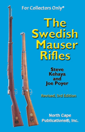 The Swedish Mauser Rifles (For Collectors Only)