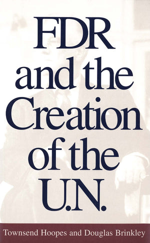 FDR and the Creation of the U.N.,Used