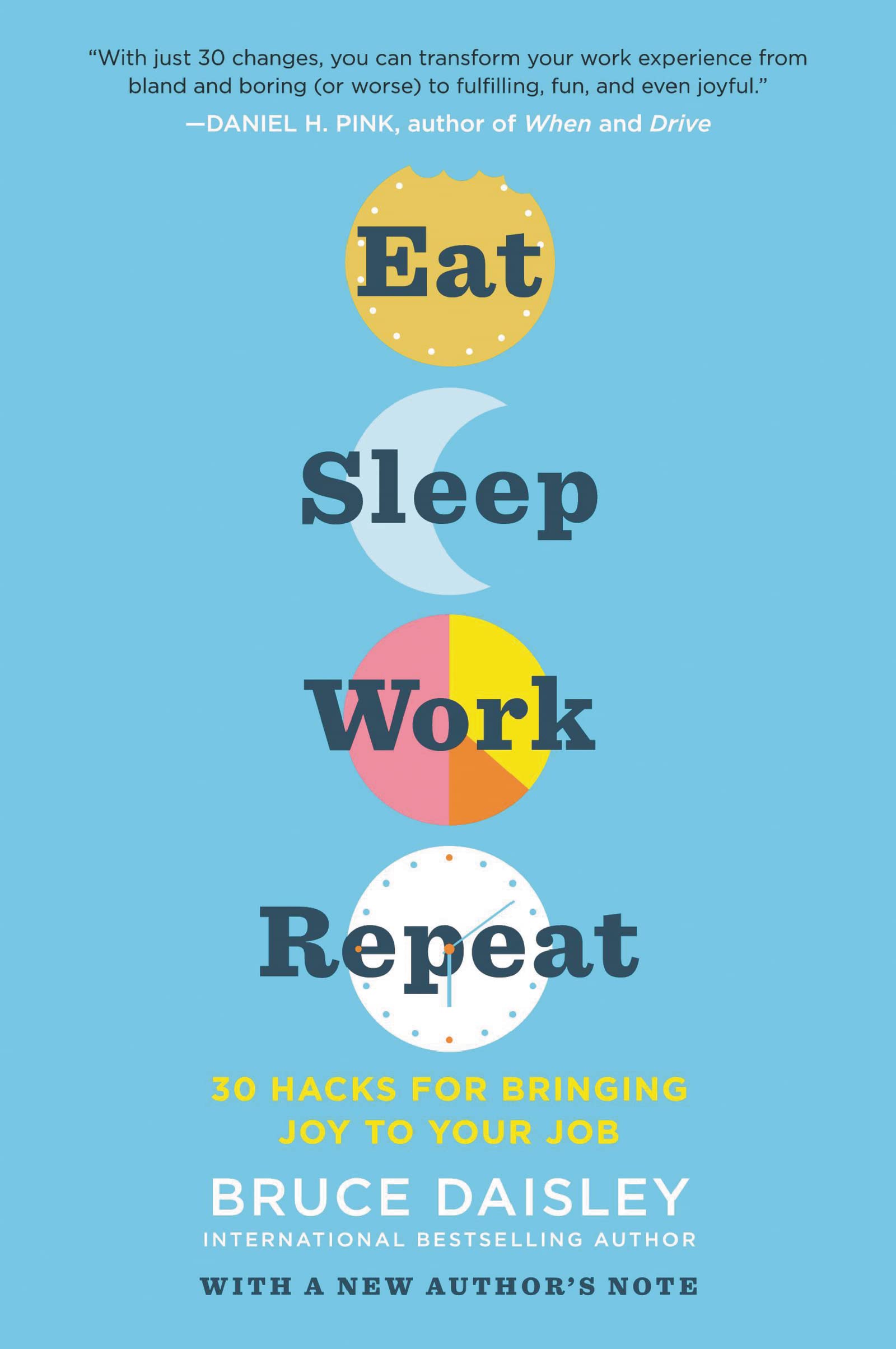 Eat Sleep Work Repeat: 30 Hacks for Bringing Joy to Your Job,Used
