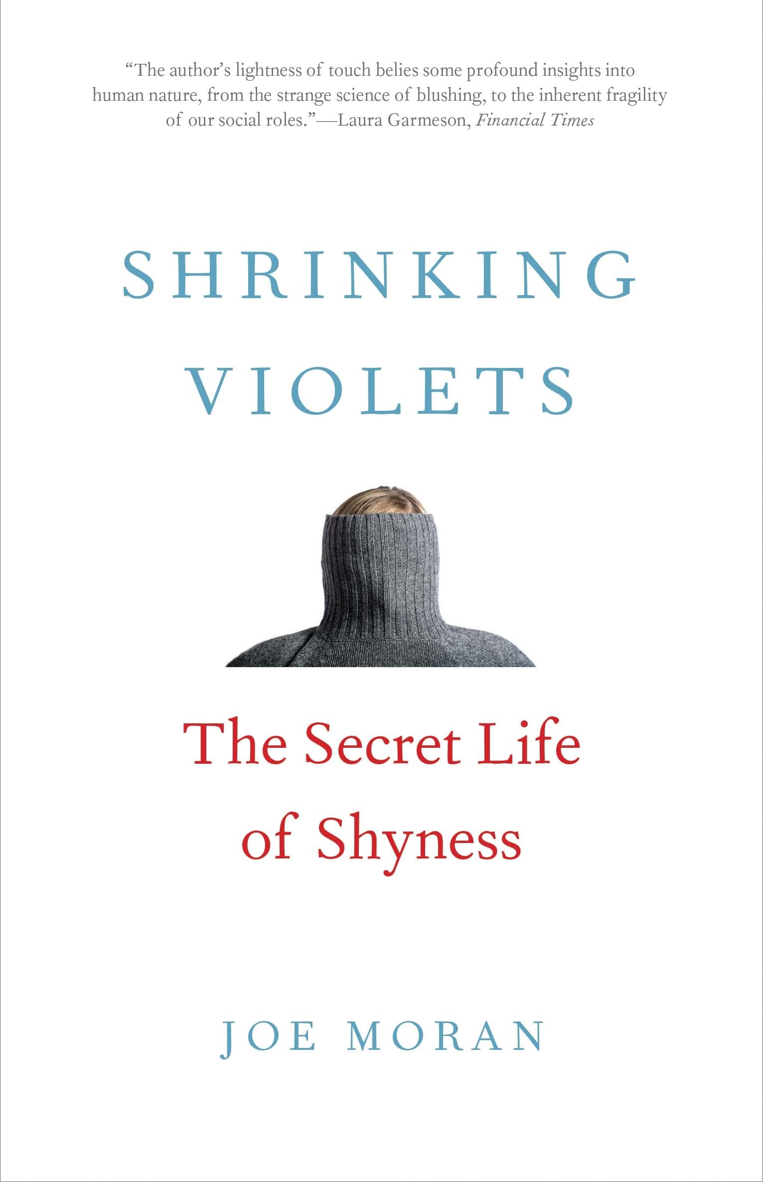 Shrinking Violets: The Secret Life of Shyness,Used