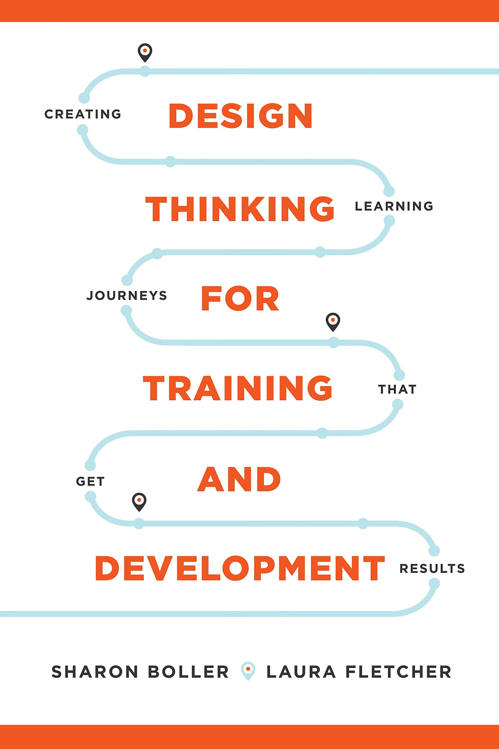 Design Thinking for Training and Development: Creating Learning Journeys That Get Results,Used