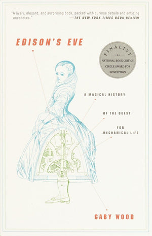Edison's Eve: A Magical History of the Quest for Mechanical Life,Used