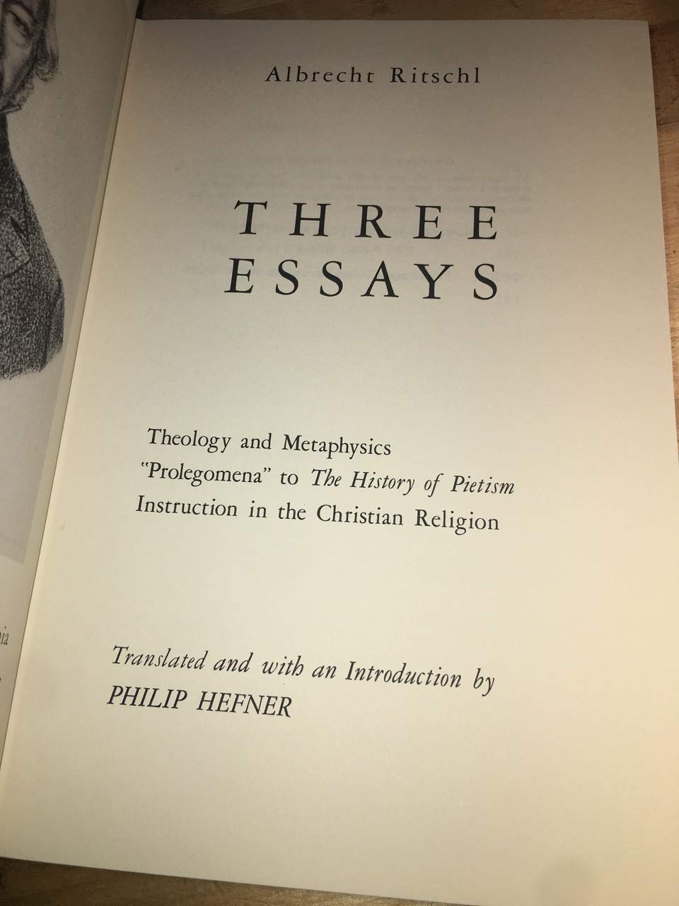 Three Essays: Theology and Metaphysics Prolegomena to the History of Pietism Instruction in the Christian Religion,Used