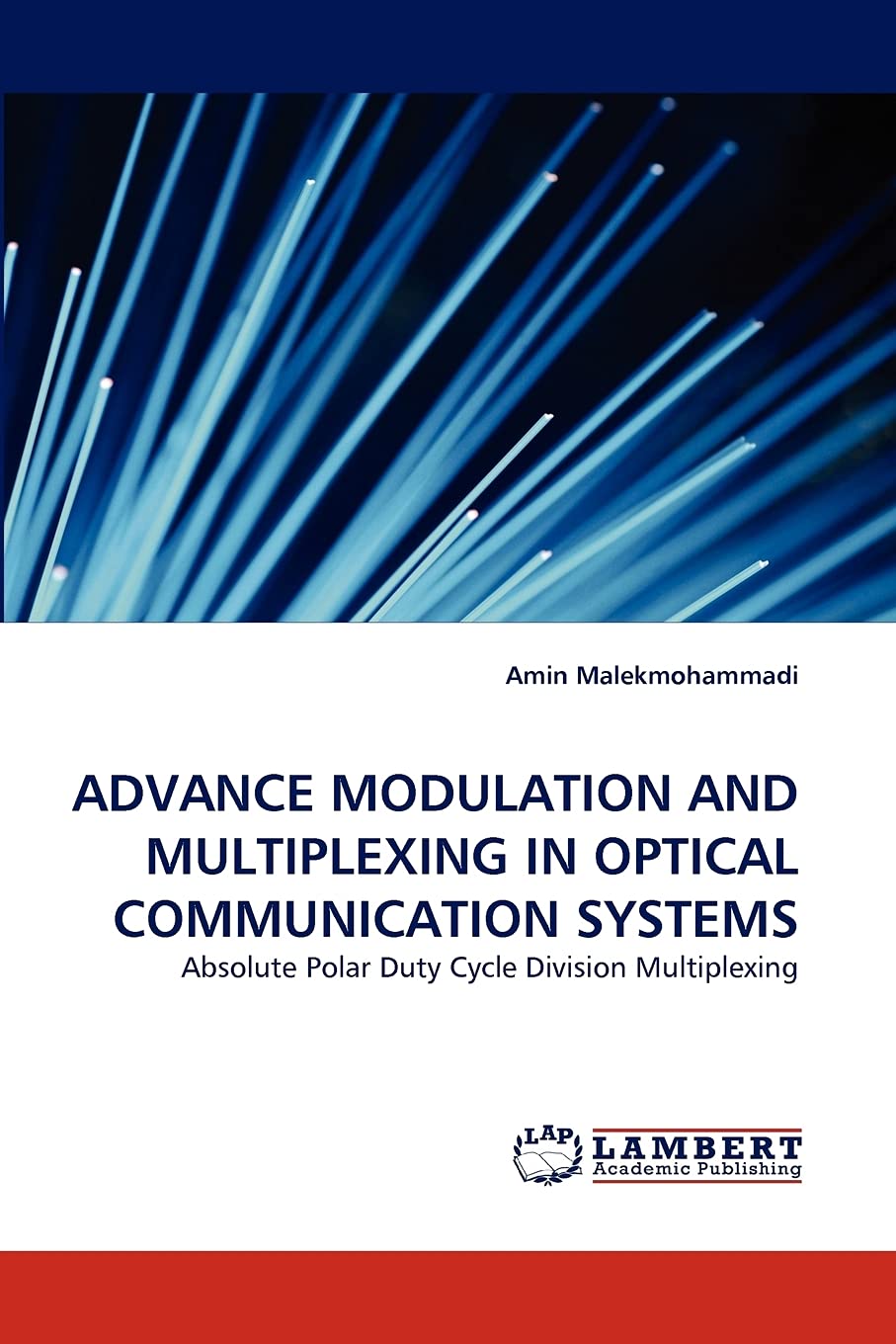 ADVANCE MODULATION AND MULTIPLEXING IN OPTICAL COMMUNICATION SYSTEMS: Absolute Polar Duty Cycle Division Multiplexing,Used