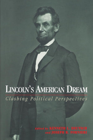 Lincoln'S American Dream: Clashing Political Perspectives,Used